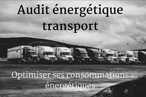L'audit énergétique transport, diminuez votre facture énergétique