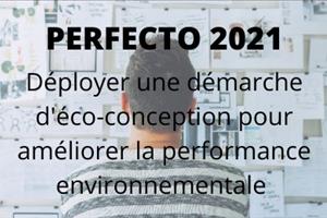 PERFECTO 2021 : déployer une démarche d’éco-conception pour améliorer la performance environnementale des produits et des services